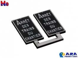 2 plaques Arrêt des Trains du Chantier Ara